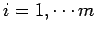 $i=1,\cdots m$