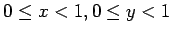 $0\le x <1, 0 \le y <1 $