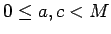 $0 \le a,c < M$
