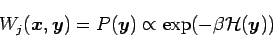 \begin{displaymath}
W_{j}(\bm{x},\bm{y}) = P(\bm{y}) \propto \exp(-\beta {\cal H}(\bm{y}))
\end{displaymath}
