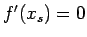 $f'(x_s)=0$