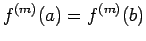$f^{(m)}(a) =f^{(m)}(b)$