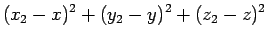 $\displaystyle (x_{2}-x)^2+ (y_{2}-y)^2 +(z_{2}-z)^2$