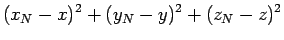 $\displaystyle (x_{N}-x)^2+ (y_{N}-y)^2 +(z_{N}-z)^2$