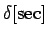 $\delta {\rm [sec]}$
