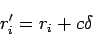 \begin{displaymath}
r'_{i} = r_{i} + c \delta
\end{displaymath}