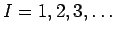 $I=1,2,3,\ldots$