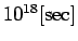 $10^{18}{\rm [sec]} $