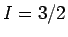 $I =3/2$