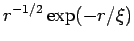 $r^{-1/2} \exp(-r/\xi)$