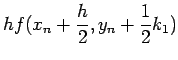 $\displaystyle h f(x_n + \frac{h}{2}, y_n +\frac{1}{2} k_1 )$