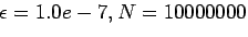 $\epsilon=1.0e-7, N=10000000$