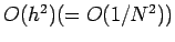 $O(h^2) (=O(1/N^2))$