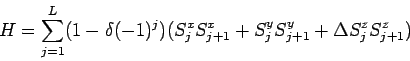 \begin{displaymath}
H= \sum_{j=1}^{L} (1-\delta (-1)^j)
(S^x_j S^x_{j+1} +S^y_j S^y_{j+1}+ \Delta S^z_j S^z_{j+1})
\end{displaymath}